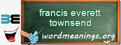 WordMeaning blackboard for francis everett townsend